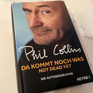 Phil collins autobiography not dead yet in German Da Kommt Noch Was Not Dead Yet
